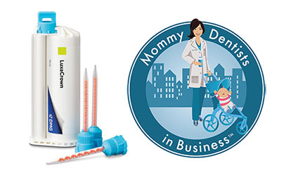 Special LuxaCrown Offer for Mommy Dentists in Business